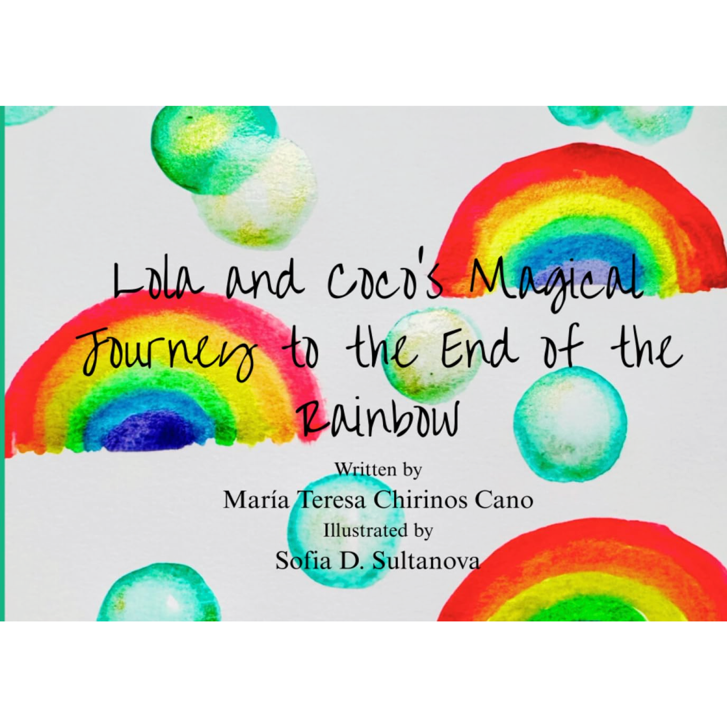 Lola and Coco's Magical Journey to the End of the Rainbow
